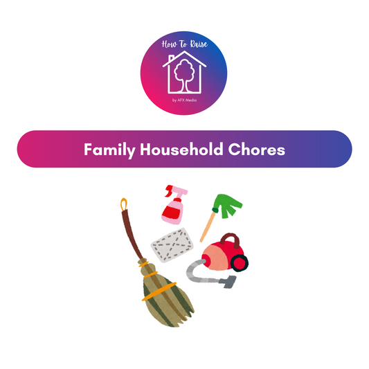 [Digital Download] How To Raise: Family Household Chores | Build Responsibility & Teamwork