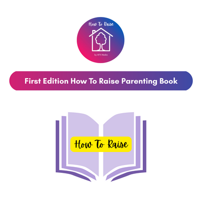 * NEW * [Digital Download] How to Raise: First Edition Parenting Guide For Nurturing Happy, Resilient Children