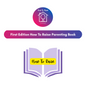 * NEW * [Digital Download] How to Raise: First Edition Parenting Guide For Nurturing Happy, Resilient Children